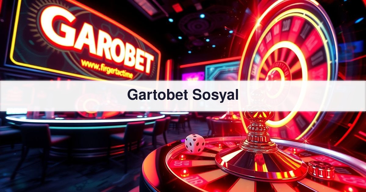 Gartobet Sosyal